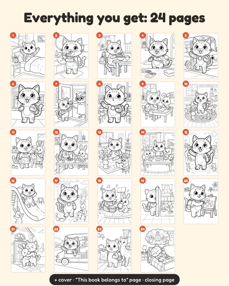 May include: A collection of 24 black and white coloring pages featuring a cartoon cat in various school-themed activities. The top text reads Everything you get: 24 pages and the bottom text reads + cover "This book belongs to" page closing page.
