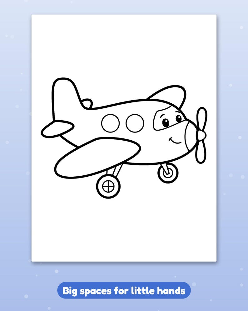 May include: A black and white line art colouring page featuring a cartoon aeroplane with a smiling face, two circular windows, a propeller, and landing gear. Below the illustration, the text reads: Big spaces for little hands.