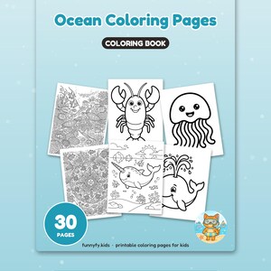 May include: A light blue coloring book titled Ocean Coloring Pages with the text 30 PAGES and funnyfy.kids printable coloring pages for kids. The cover displays six black and white illustrations of sea creatures including a lobster and whale.
