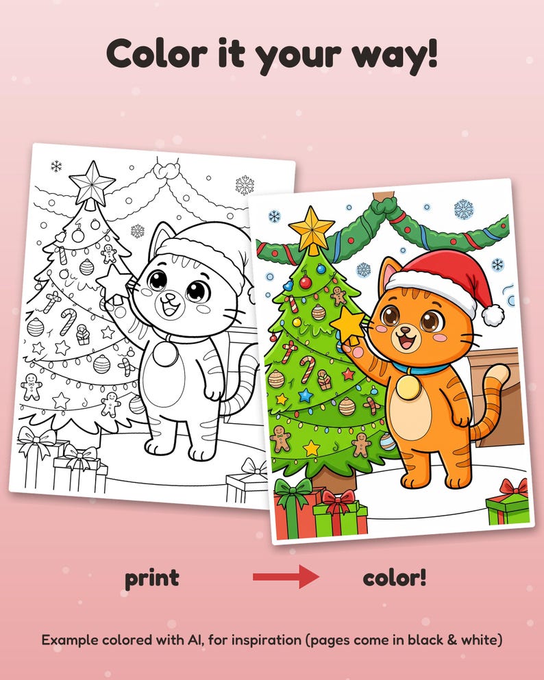 May include: A coloring page featuring a cat wearing a Santa hat decorating a Christmas tree with ornaments and a star. The text reads Color it your way! print color! Example colored with AI, for inspiration (pages come in black & white).