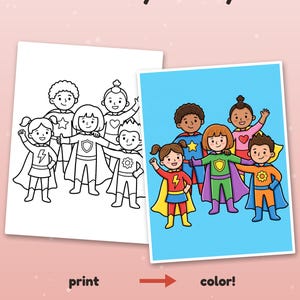 May include: A colouring page featuring five children dressed as superheroes, shown in both a black and white line art version and a full-colour version. The text reads Colour it your way!, print, and colour! at the top and bottom.