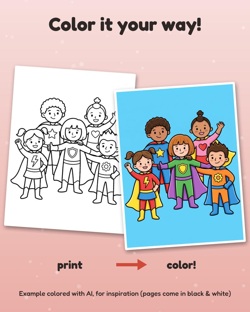 May include: A colouring page featuring five children dressed as superheroes, shown in both a black and white line art version and a full-colour version. The text reads Colour it your way!, print, and colour! at the top and bottom.
