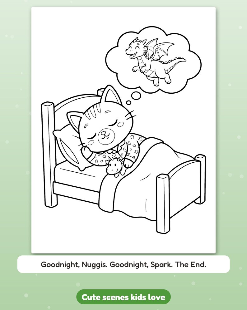 Puede incluir: Una p&aacute;gina para colorear en blanco y negro que muestra a un gato durmiendo en una cama mientras sostiene un peque&ntilde;o juguete de drag&oacute;n. Una burbuja de pensamiento sobre el gato muestra un drag&oacute;n volando. El texto dice: Goodnight, Nuggis. Goodnight, Spark. The End.