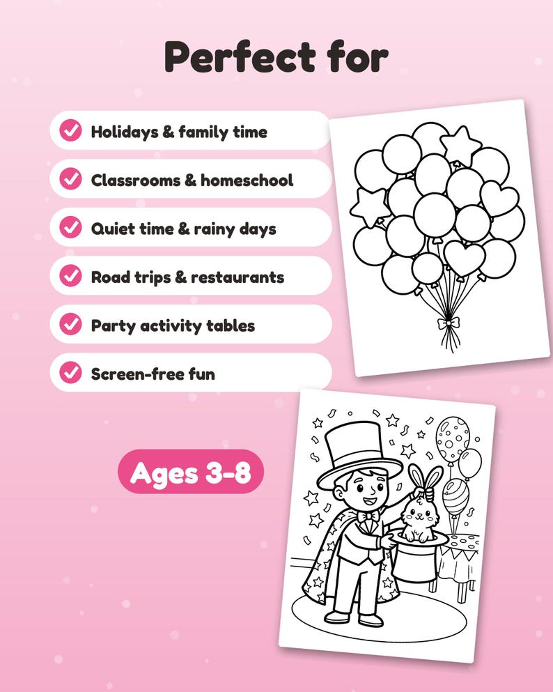 May include: A pink graphic featuring the text Perfect for and Ages 3-8 with a list of activities marked by checkmarks. Two black and white coloring pages are displayed: one with a cluster of balloons and one with a magician and a rabbit.
