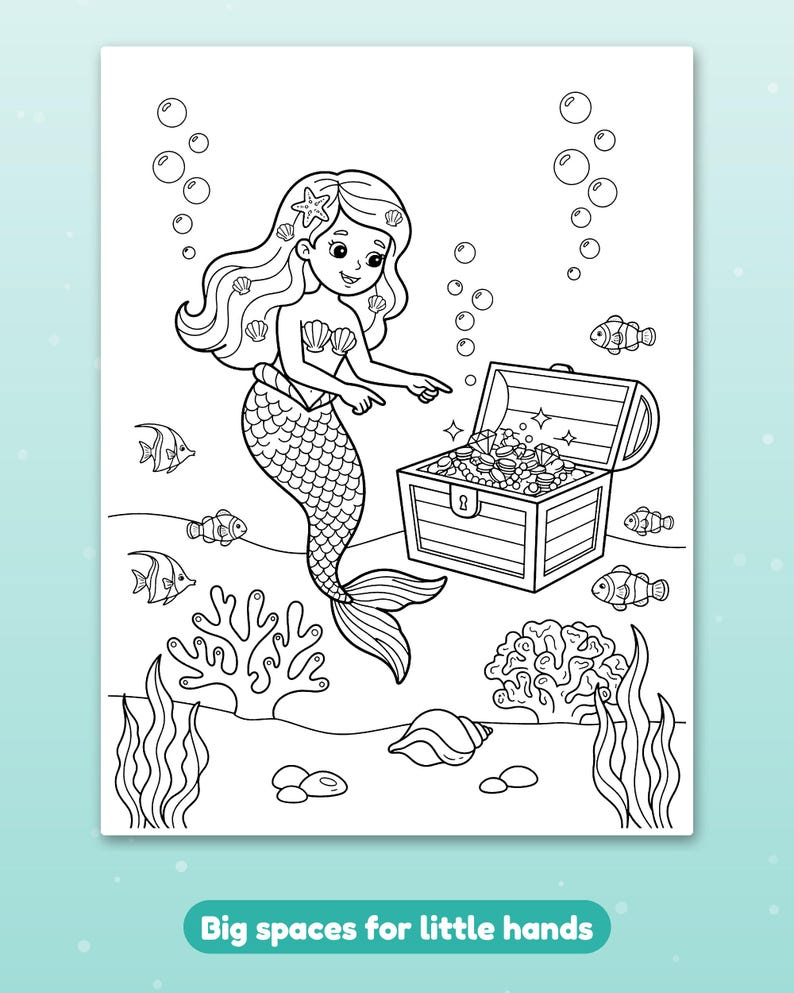 May include: A black and white coloring page featuring a mermaid pointing at an open treasure chest filled with jewels. The scene includes underwater elements like coral, seaweed, fish, bubbles, and seashells. The text reads Big spaces for little hands.