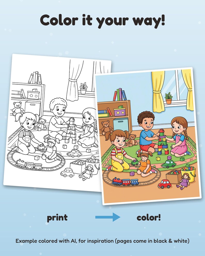 May include: A colouring page featuring a black and white line drawing and a full-colour version of children playing with toys in a room. Text reads: Color it your way! print color! Example coloured with AI, for inspiration (pages come in black & white)