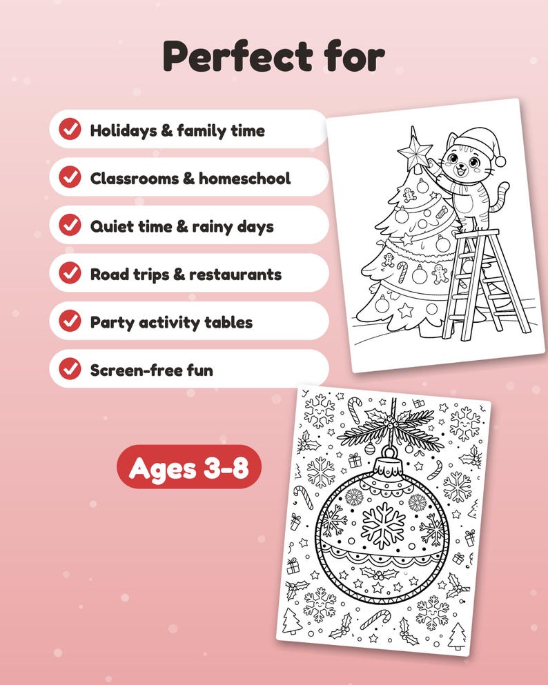 May include: A coloring book page set featuring a cat decorating a Christmas tree and a large holiday ornament. The text reads Perfect for, Holidays & family time, Classrooms & homeschool, Quiet time & rainy days, Road trips & restaurants, Party activity tables, Screen-free fun, and Ages 3-8.