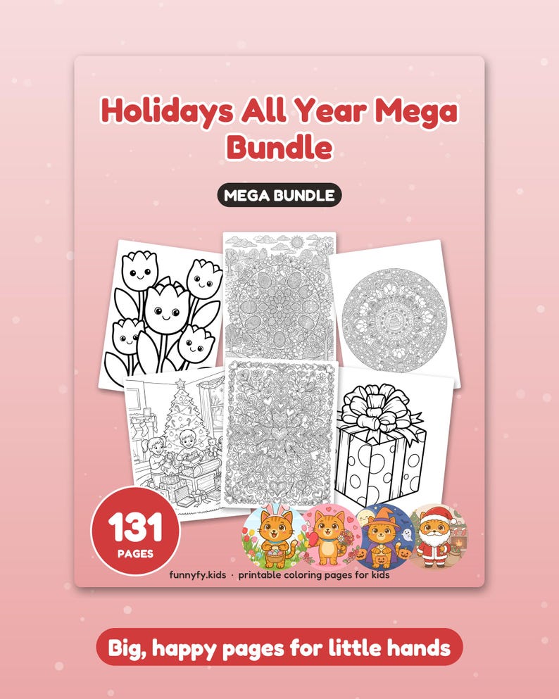 May include: A digital product display titled Holidays All Year Mega Bundle featuring 131 pages of printable coloring sheets. The collection includes black and white line art of tulips, mandalas, and holiday scenes, plus four circular icons of cats.