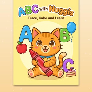 May include: A yellow educational activity book cover titled ABC with Nuggis Trace, Color and Learn. It features an orange tabby cat holding a red crayon, surrounded by a blue letter A, a green letter B with a blue balloon, and a purple letter C.