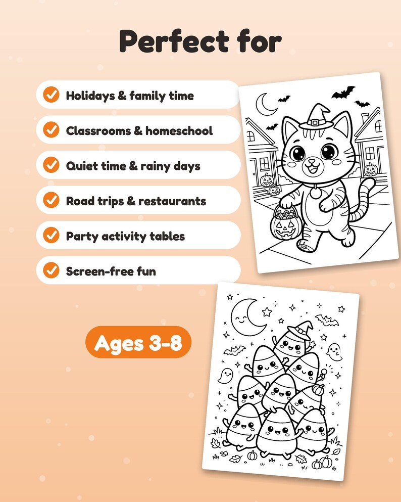 May include: Two black and white coloring pages featuring Halloween themes. One page shows a cat in a witch hat holding a pumpkin bucket, the other shows a group of candy corn characters. Text includes Perfect for, Holidays & family time, Classrooms & homeschool, Quiet time & rainy days, Road trips & restaurants, Party activity tables, Screen-free fun, and Ages 3-8.