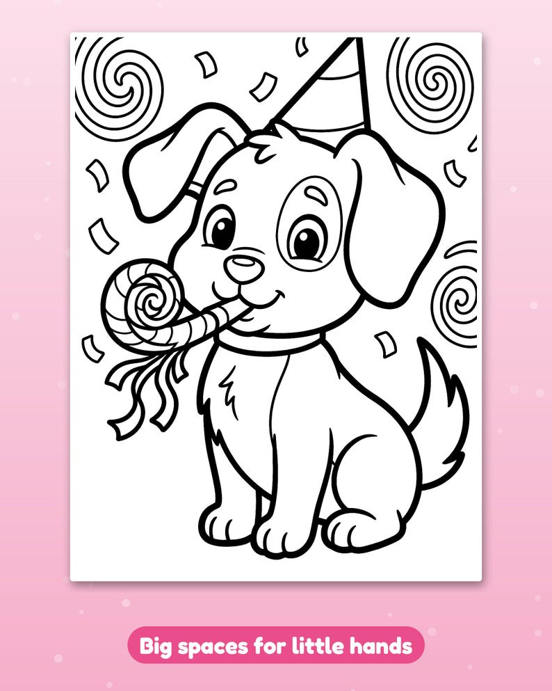 May include: A black and white coloring page featuring a puppy wearing a party hat, holding a party blower in its mouth, surrounded by confetti and swirl patterns. The text at the bottom reads: Big spaces for little hands.