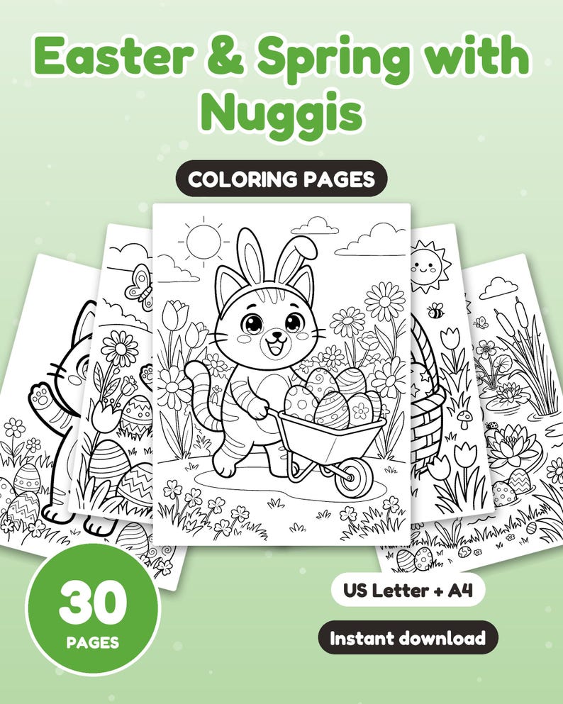 May include: A collection of 30 coloring pages titled Easter & Spring with Nuggis. The pages feature black and white line art of a cat wearing bunny ears, pushing a wheelbarrow filled with decorated Easter eggs in a garden setting.