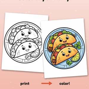 May include: A printable coloring page featuring two smiling taco characters on a plate. The text reads Color it your way! at the top and print color! at the bottom. One version is black and white line art, and the other is fully colored.