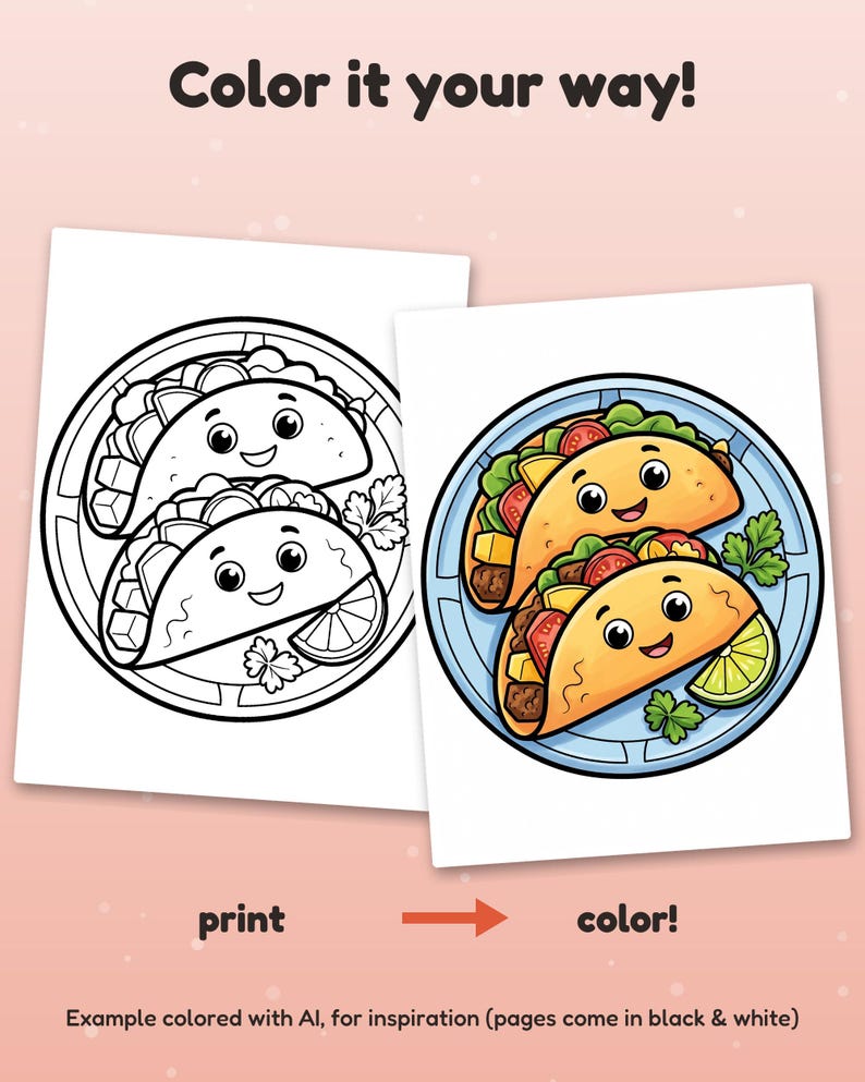 May include: A printable coloring page featuring two smiling taco characters on a plate. The text reads Color it your way! at the top and print color! at the bottom. One version is black and white line art, and the other is fully colored.