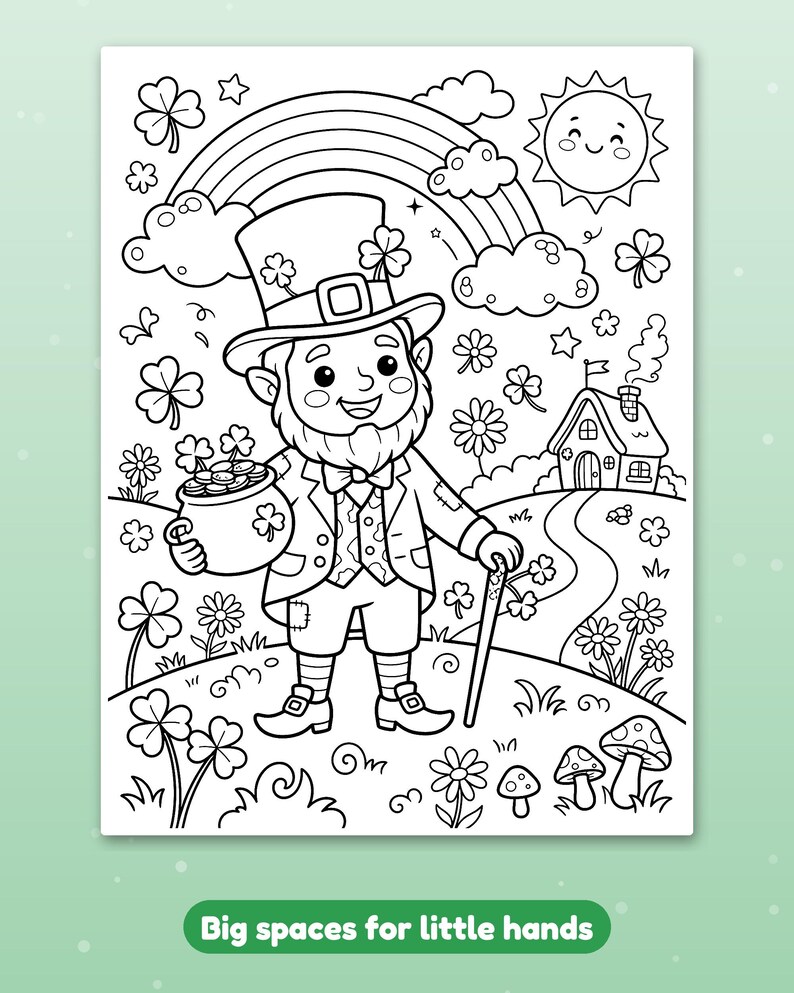 May include: A black and white coloring page featuring a leprechaun holding a pot of gold coins, standing on a path near a small house. The scene includes a rainbow, a smiling sun, shamrocks, flowers, and mushrooms. Text reads: Big spaces for little hands.