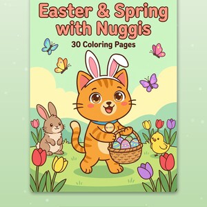 May include: A coloring book cover titled Easter & Spring with Nuggis featuring 30 coloring pages. The illustration shows an orange tabby cat wearing bunny ears, holding a basket of colorful eggs, with a rabbit, chick, and butterflies.