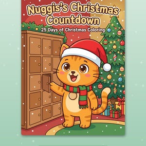 May include: A coloring book titled Nuggis's Christmas Countdown 25 Days of Christmas Coloring. The cover features an orange tabby cat wearing a red Santa hat and a red and green scarf, standing by a wooden advent calendar and a decorated Christmas tree.