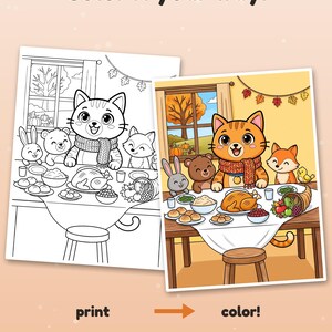 May include: A coloring page featuring a cat, rabbit, bear, and fox at a Thanksgiving dinner table. The text reads Color it your way! print color! Example colored with AI, for inspiration (pages come in black & white).