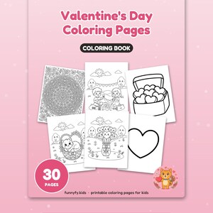 May include: A pink Valentine's Day Coloring Pages book featuring 30 pages. The cover displays six black and white line art illustrations including a heart-filled box, a cat in a basket, and a heart shape. Text includes "Valentine's Day Coloring Pages", "COLORING BOOK", "30 PAGES", "funnyfy.kids", and "Big, happy pages for little hands".