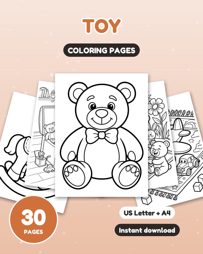 May include: A collection of 30 coloring pages featuring toy-themed illustrations including a teddy bear with a bow tie, a rocking horse, and various playthings. The text reads TOY COLORING PAGES, 30 PAGES, US Letter + A4, and Instant download.