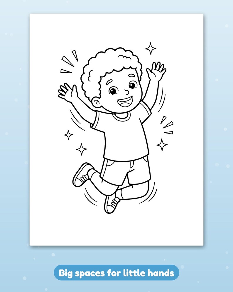 May include: A black and white colouring page featuring a line drawing of a child with curly hair jumping with arms raised. The page includes star accents and the text Big spaces for little hands at the bottom of the illustration.