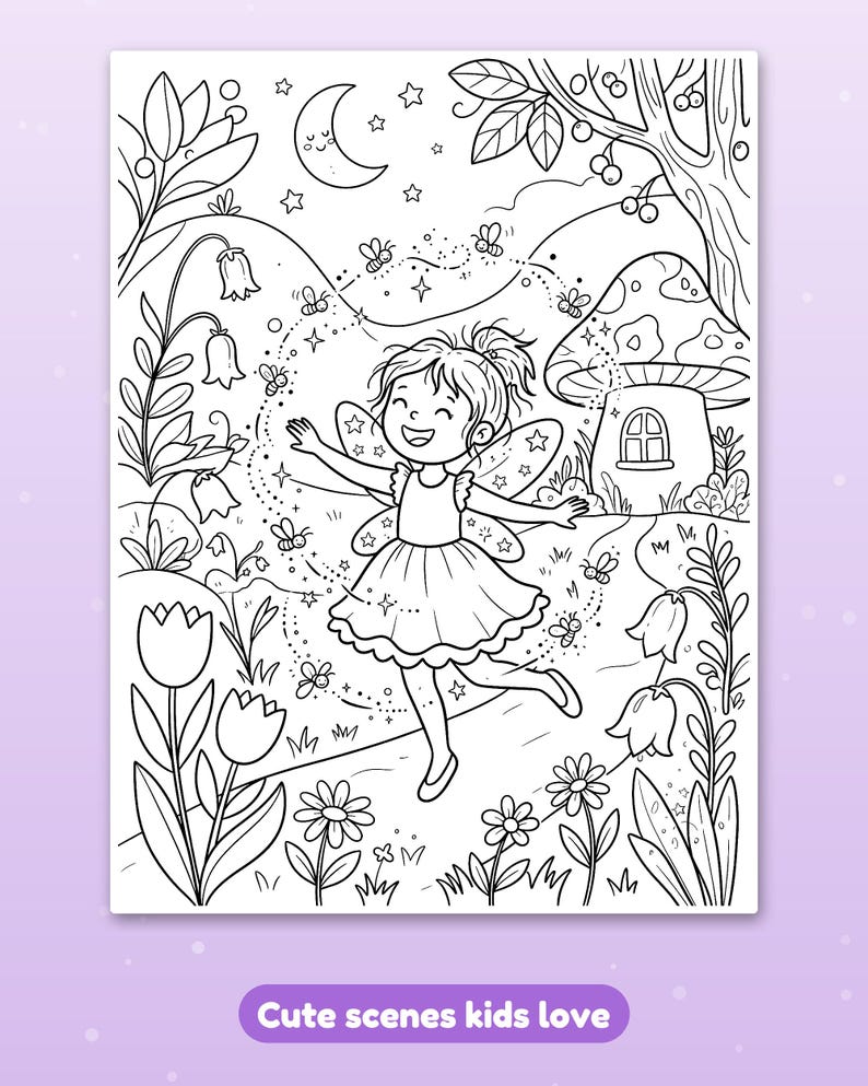 May include: A black and white coloring page featuring a fairy with wings dancing in a garden with flowers, bees, a crescent moon, and a mushroom house. The text at the bottom reads: Cute scenes kids love. The line art is detailed and clear.