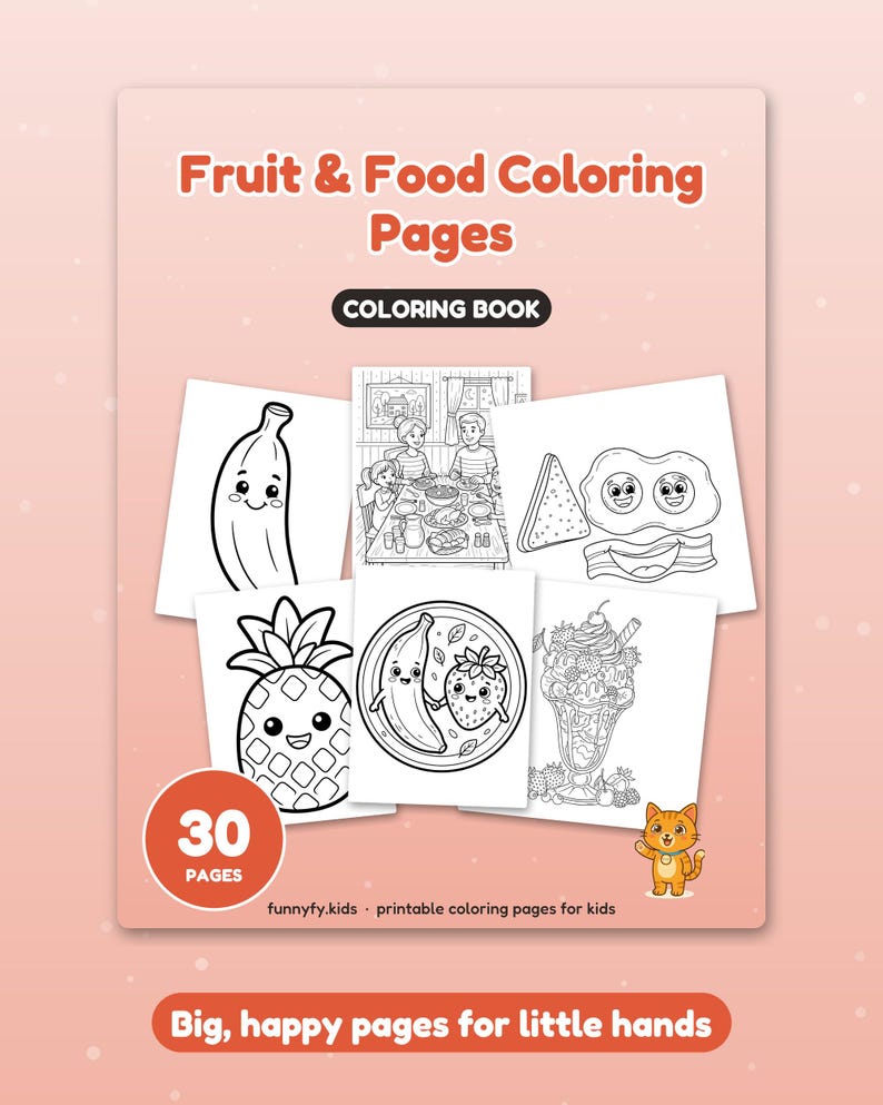 May include: A coloring book titled Fruit & Food Coloring Pages featuring 30 pages. The cover displays black and white line art of a banana, a family dinner, breakfast items, a pineapple, a fruit plate, and a sundae, with a small orange cat.