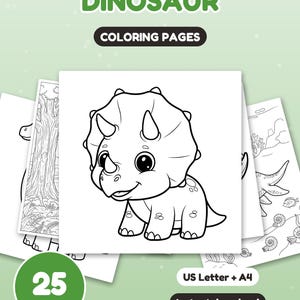 May include: A digital set of 25 dinosaur coloring pages featuring a central triceratops illustration. The text reads DINOSAUR COLORING PAGES, 25 PAGES, US Letter + A4, and Instant download. The pages are black and white line art.