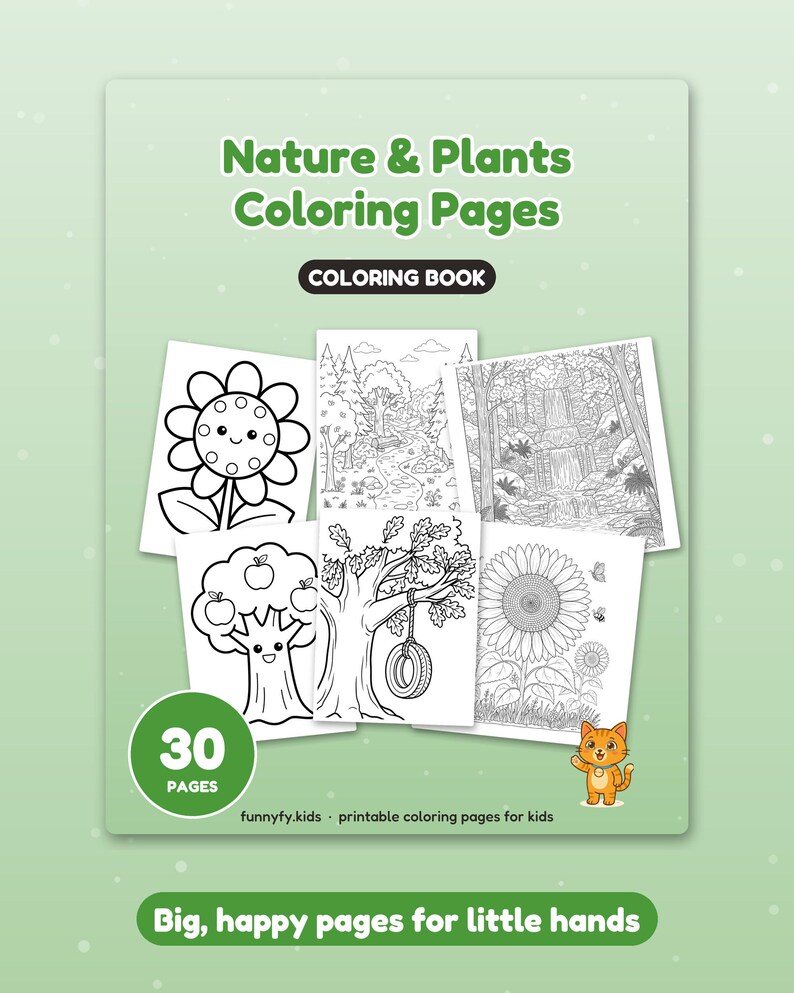 May include: A colouring book titled Nature & Plants Coloring Pages featuring 30 pages of black and white line art illustrations of flowers, trees, and landscapes. The cover includes a small orange cat character and the text Big, happy pages for little hands.
