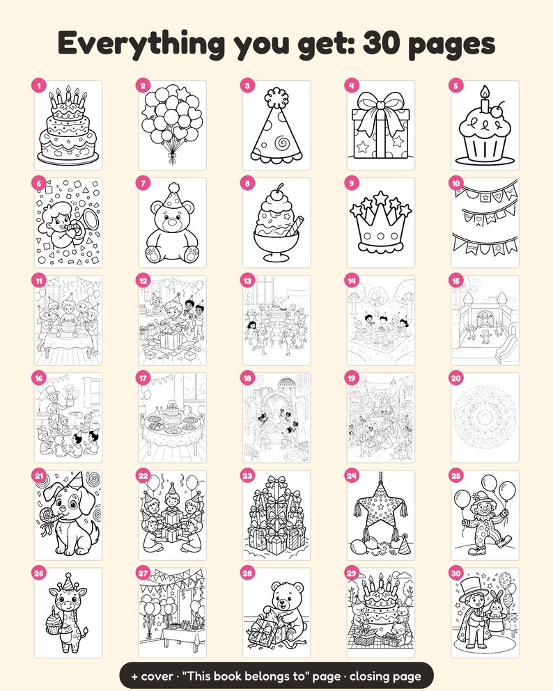 May include: A collection of 30 black and white coloring pages featuring birthday-themed illustrations including cakes, balloons, party hats, gifts, and animals. The text Everything you get: 30 pages is at the top, with a cover and closing page listed below.