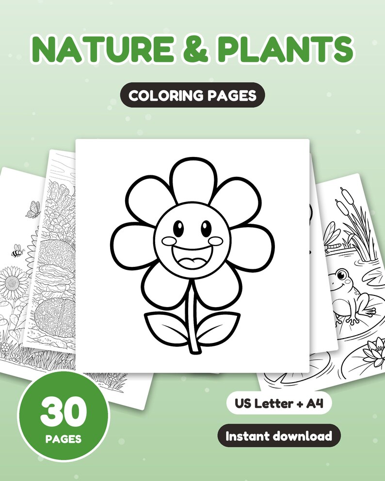 May include: A digital collection of 30 nature and plants colouring pages featuring black and white line art of a smiling flower, a frog on a lily pad, and other botanical scenes. The text reads NATURE & PLANTS COLOURING PAGES, 30 PAGES, US Letter + A4, Instant download.