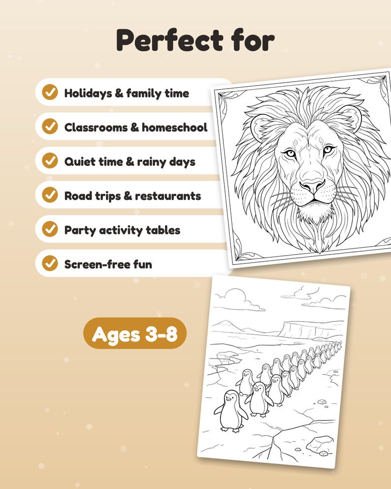 May include: Two black and white coloring pages featuring a lion head and a line of penguins. Text includes "Perfect for" followed by a list of activities and "Ages 3-8". The pages are set against a light tan background with checkmark icons.