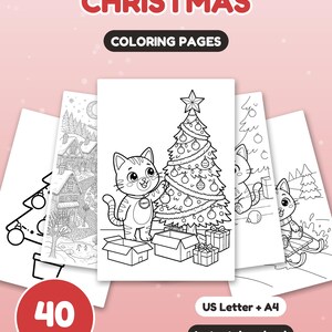 May include: A digital collection of 40 Christmas coloring pages featuring black and white line art of cats, decorated trees, gifts, and winter village scenes. The text reads CHRISTMAS COLORING PAGES, 40 PAGES, US Letter + A4, and Instant download.