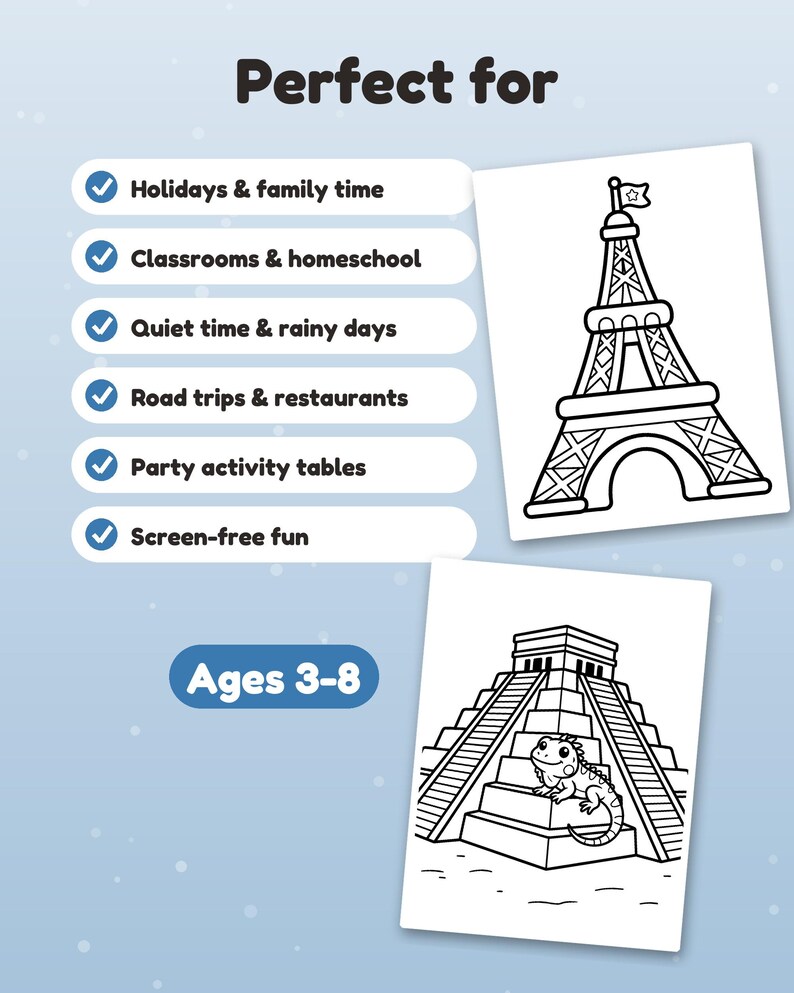 Może przedstawiać: Jasnoniebieska infografika z tekstem Perfect for, po kt&oacute;rym następuje lista sześciu punkt&oacute;w: Holidays & family time, Classrooms & homeschool, Quiet time & rainy days, Road trips & restaurants, Party activity tables oraz Screen-free fun. Poniżej znajduje się tekst Ages 3-8 oraz dwie czarno-białe kolorowanki przedstawiające wieżę Eiffla i piramidę z legwanem.