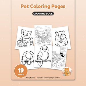 May include: A Pet Coloring Pages coloring book with 19 pages featuring black and white line art of a cat with yarn, children at a pet show, a hamster, a turtle, a parrot, and kittens in a box. The cover includes the text Pet Coloring Pages, COLORING BOOK, 19 PAGES, funnyfy.kids printable coloring pages for kids, and Big, happy pages for little hands.
