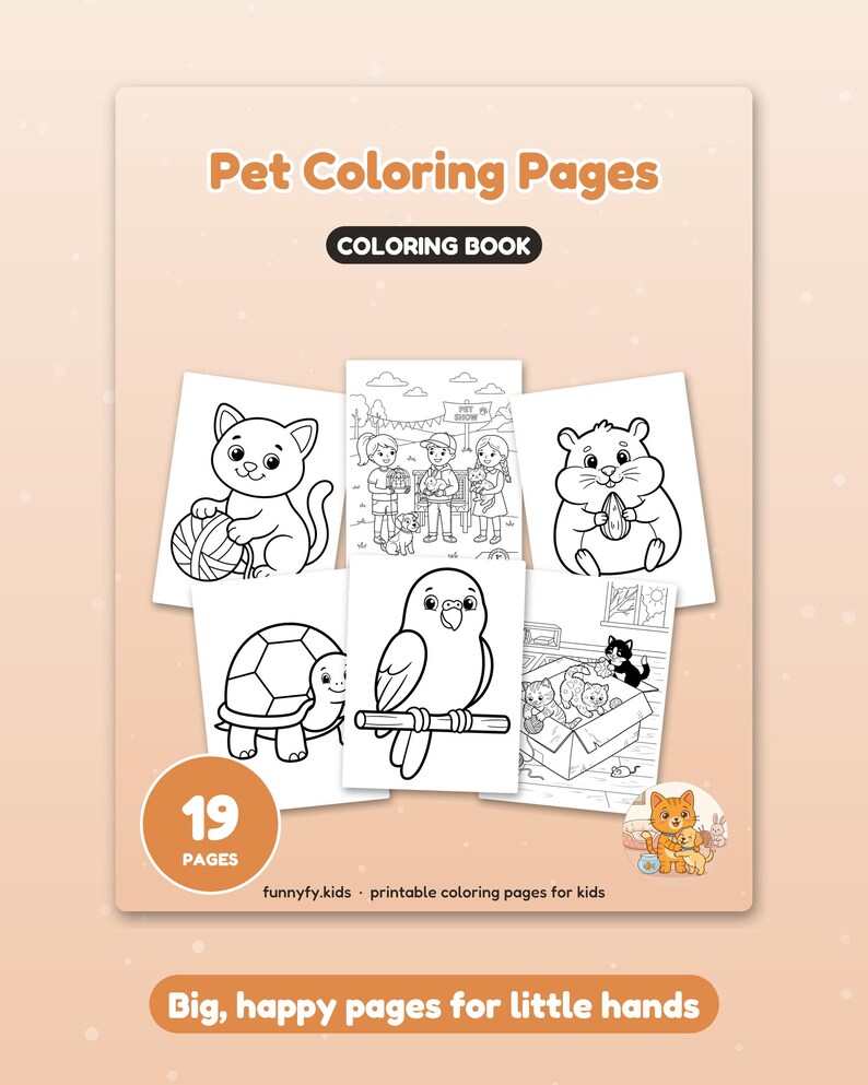 May include: A Pet Coloring Pages coloring book with 19 pages featuring black and white line art of a cat with yarn, children at a pet show, a hamster, a turtle, a parrot, and kittens in a box. The cover includes the text Pet Coloring Pages, COLORING BOOK, 19 PAGES, funnyfy.kids printable coloring pages for kids, and Big, happy pages for little hands.