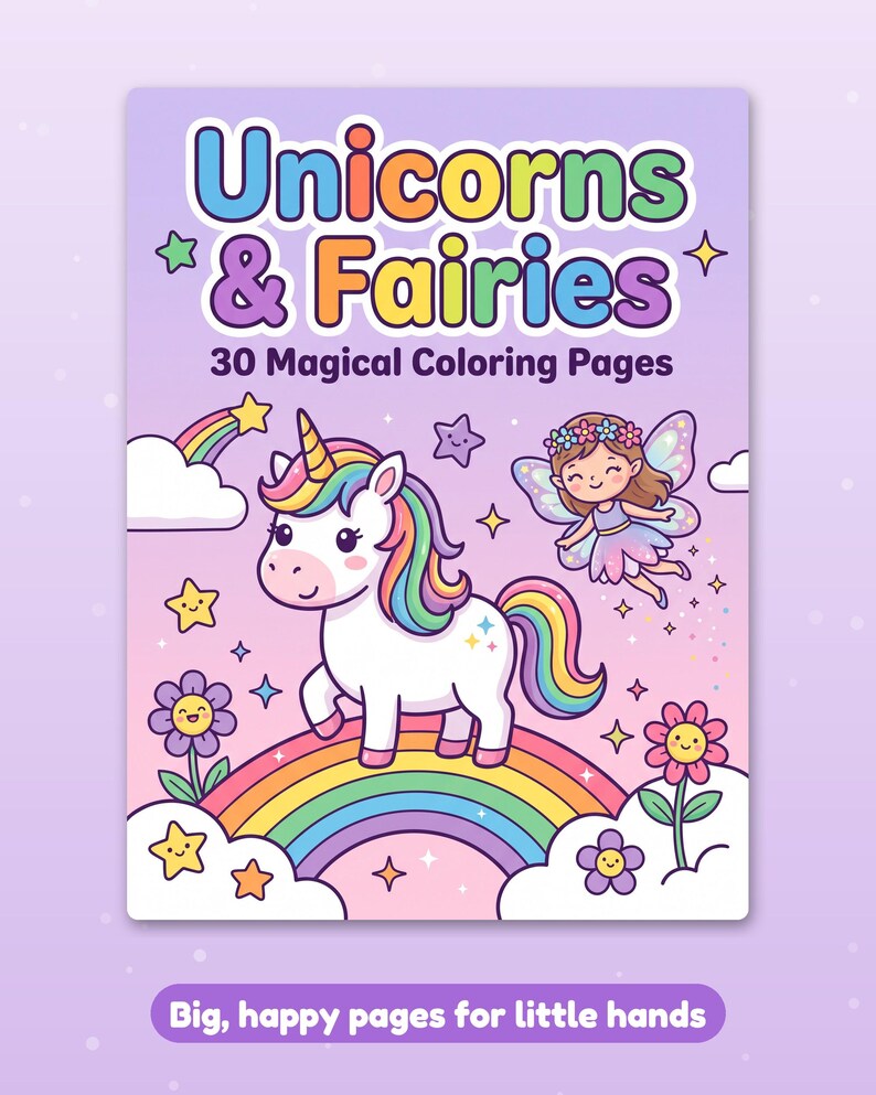 May include: A coloring book cover titled "Unicorns & Fairies 30 Magical Coloring Pages" featuring a white unicorn with a rainbow mane standing on a rainbow, a flying fairy, flowers, stars, and clouds on a light purple background.