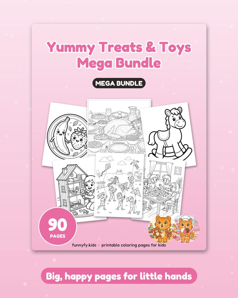 May include: A pink digital product cover titled Yummy Treats & Toys Mega Bundle featuring 90 pages of printable coloring sheets. The design displays black and white illustrations of food, a rocking horse, a dollhouse, and children playing.