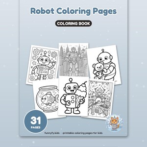 Puede incluir: Un libro para colorear titulado Robot Coloring Pages con 31 p&aacute;ginas. La portada muestra cinco ilustraciones en blanco y negro de robots, incluyendo un robot con una pecera, un robot con un helado y una banda de robots. Texto: funnyfy.kids.