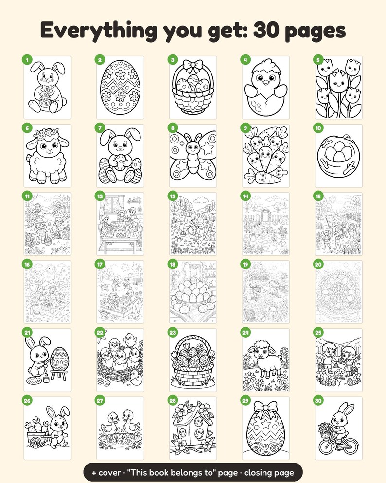 Puede incluir: Una colecci&oacute;n de 30 p&aacute;ginas para colorear en blanco y negro con temas de Pascua que incluyen conejitos, pollitos, huevos, corderos, mariposas y escenas de jard&iacute;n. El texto "Everything you get: 30 pages" y "+ cover &middot; "This book belongs to" page &middot; closing page" es visible.