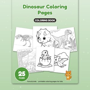 May include: A light green coloring book titled Dinosaur Coloring Pages with a black label reading COLORING BOOK. It features 25 pages and displays six black and white dinosaur illustrations, a small orange cat icon, and the text Big, happy pages for little hands.