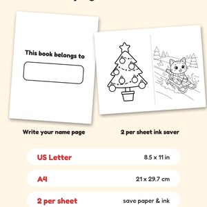 May include: Printable colouring pages featuring a 'This book belongs to' name page and a sheet with a Christmas tree and a cat on a sled. Includes US Letter 8.5 x 11 in and A4 21 x 29.7 cm formats, plus a 2 per sheet ink saver layout.