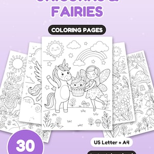 May include: A collection of 30 coloring pages titled UNICORNS & FAIRIES. The central page features a line art illustration of a unicorn and a fairy holding a cupcake together under a sun, clouds, and rainbow. Additional pages show floral and forest scenes.