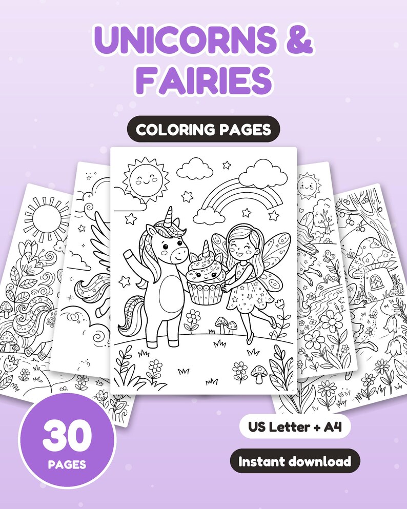 May include: A collection of 30 coloring pages titled UNICORNS & FAIRIES. The central page features a line art illustration of a unicorn and a fairy holding a cupcake together under a sun, clouds, and rainbow. Additional pages show floral and forest scenes.