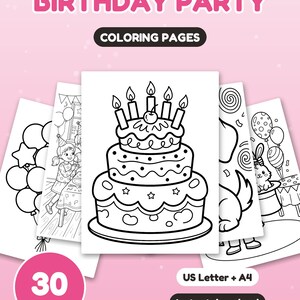May include: A set of 30 birthday party coloring pages featuring black and white line art of a three-tiered cake with candles, balloons, and a child at a party. The text reads BIRTHDAY PARTY, COLORING PAGES, 30 PAGES, US Letter + A4, Instant download.