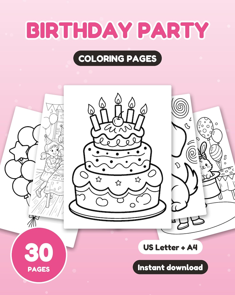 May include: A set of 30 birthday party coloring pages featuring black and white line art of a three-tiered cake with candles, balloons, and a child at a party. The text reads BIRTHDAY PARTY, COLORING PAGES, 30 PAGES, US Letter + A4, Instant download.