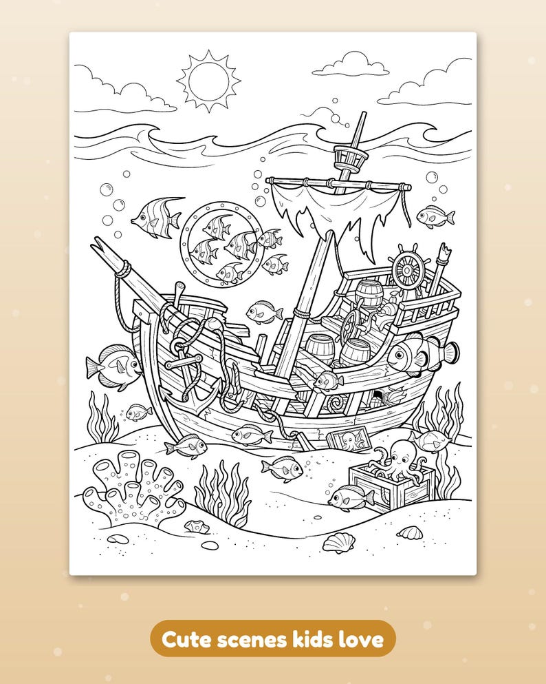 May include: A black and white colouring page featuring a sunken pirate ship on the ocean floor, surrounded by various fish, coral, and an octopus in a wooden crate. The text "Cute scenes kids love" is printed at the bottom of the page.