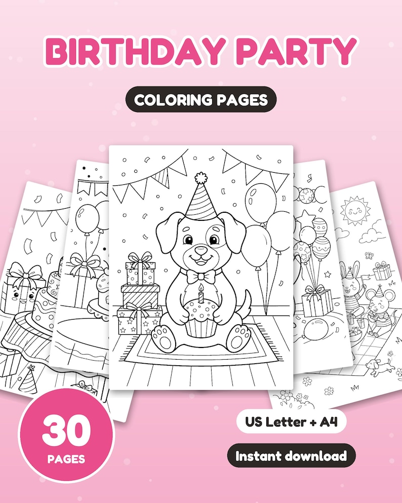 May include: A set of 30 printable coloring pages titled BIRTHDAY PARTY, featuring black and white line art of puppies, cakes, balloons, and gifts. The digital collection includes US Letter and A4 formats for instant download.