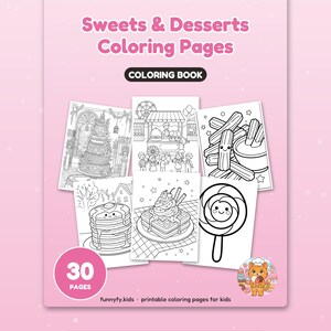 May include: A pink coloring book titled Sweets & Desserts Coloring Pages featuring 30 pages. The cover displays six black and white illustrations of food items like pancakes, waffles, and a lollipop, with a small cat graphic and the text Big, happy pages for little hands.