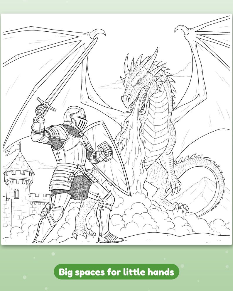 May include: A black and white coloring page illustration featuring a knight in armor holding a sword and shield, facing a large dragon breathing fire. In the background, a castle tower is visible. The text reads: Big spaces for little hands.